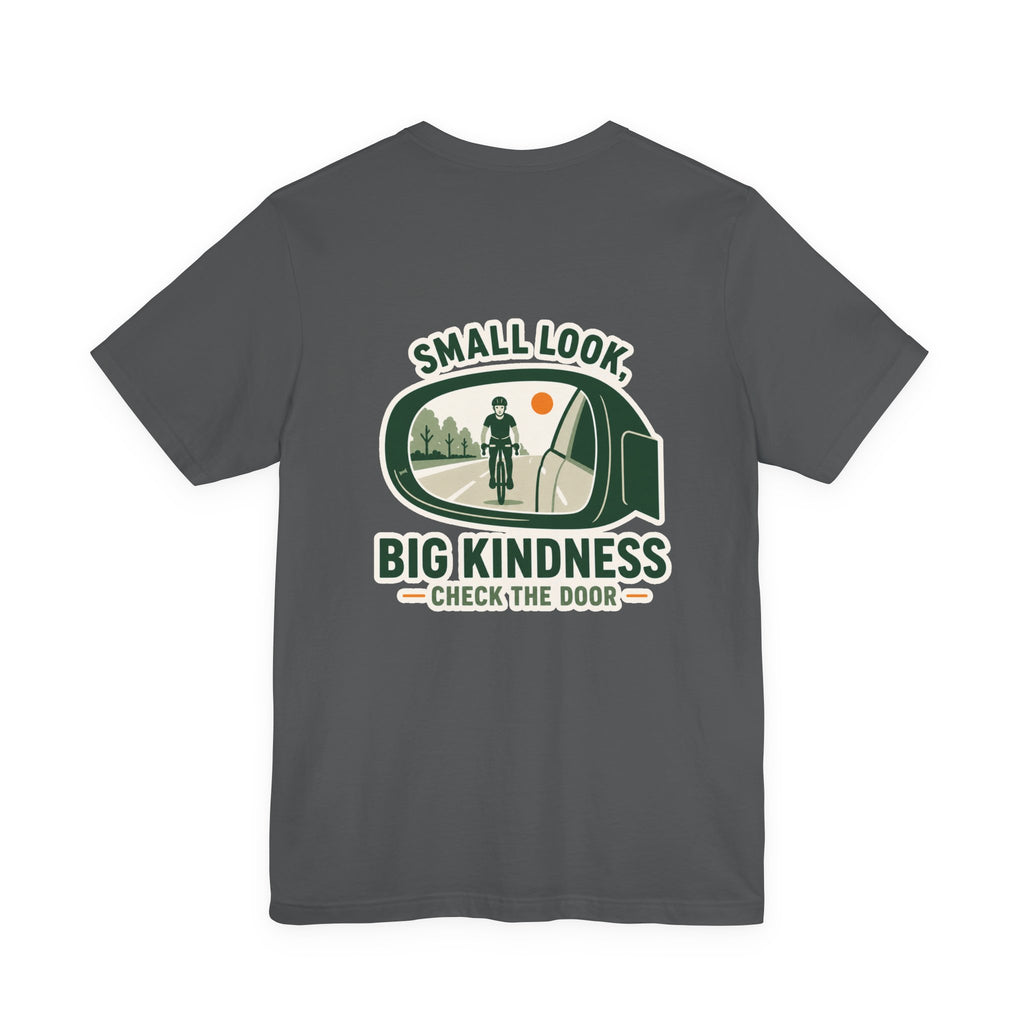Small Look Big Kindness Unisex T-Shirt
