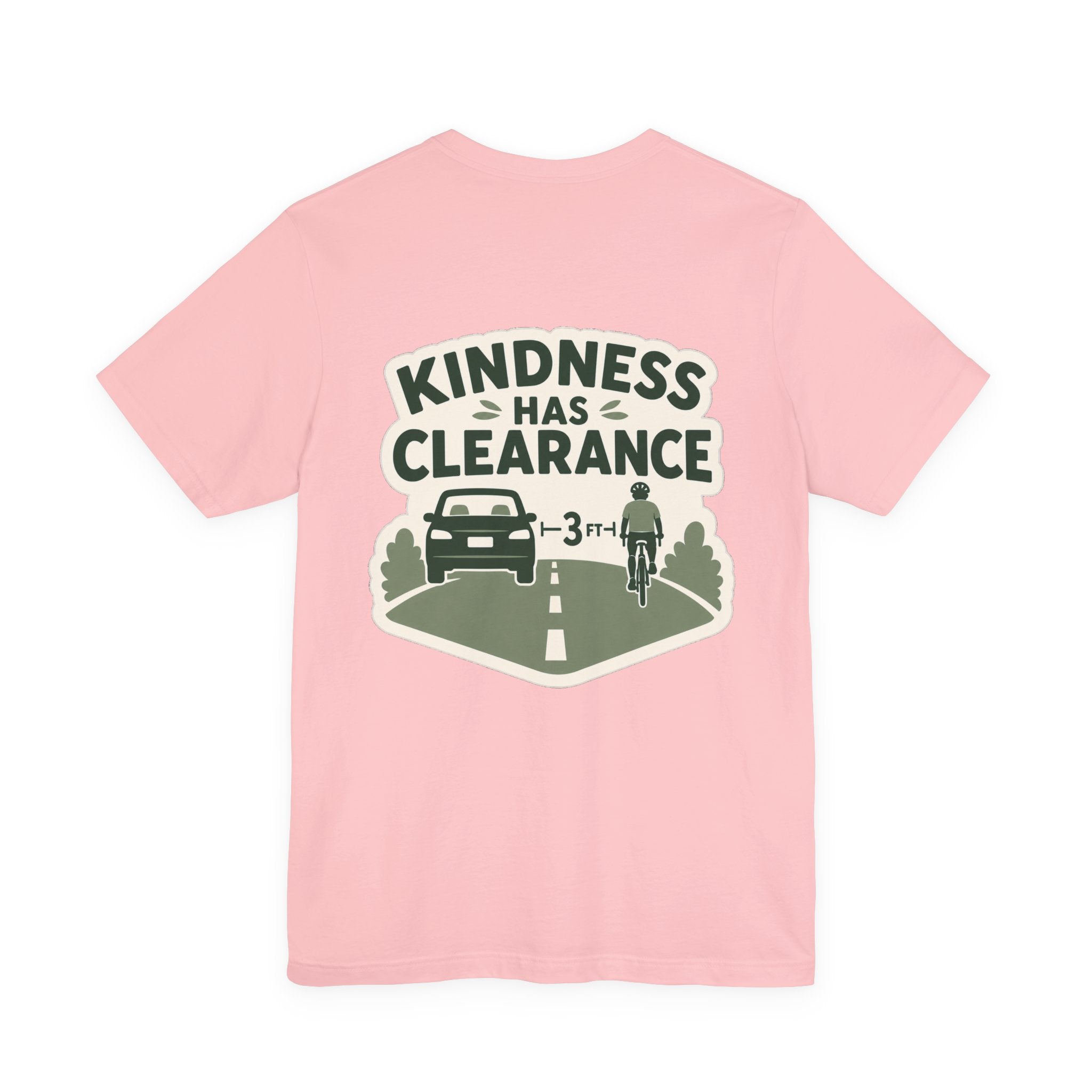 Kindness Has Clearance 3 FT Unisex T-Shirt