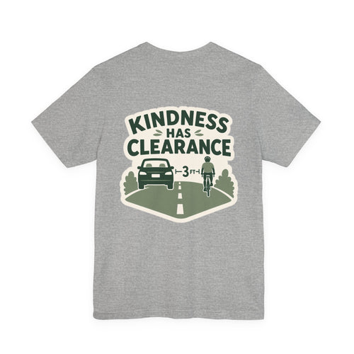 Kindness Has Clearance 3 FT Unisex T-Shirt